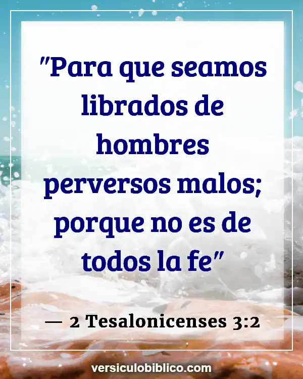 Versículos De La Biblia sobre Fuerza de Dios (2 Tesalonicenses 3:2)