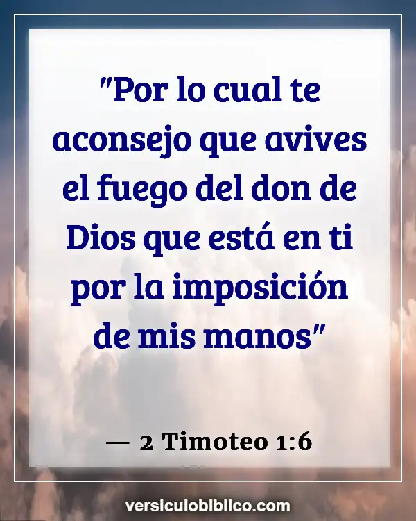 Versículos De La Biblia sobre Usando tus talentos (2 Timoteo 1:6)