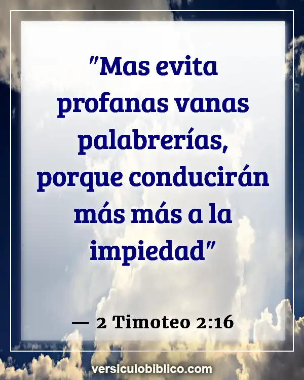 Versículos De La Biblia sobre Insultar (2 Timoteo 2:16)