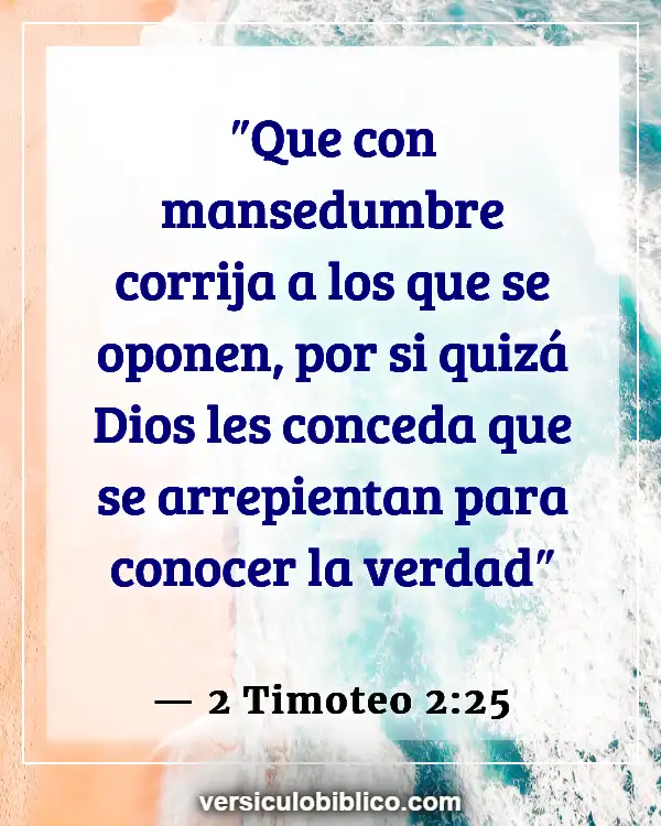 Versículos De La Biblia sobre No creyentes (2 Timoteo 2:25)