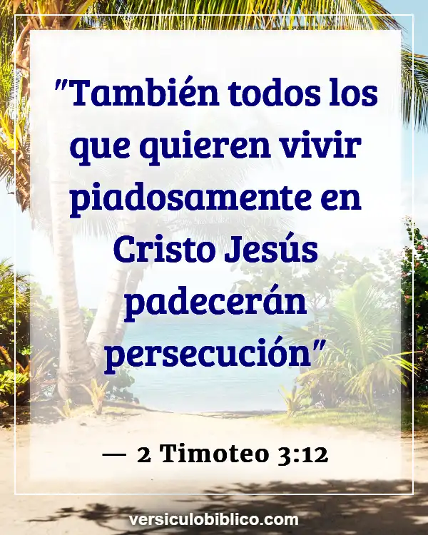 Versículos De La Biblia sobre Persecucion (2 Timoteo 3:12)