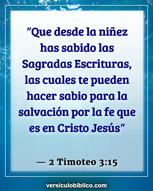 Versículos De La Biblia sobre Crianza de los hijos (2 Timoteo 3:15)