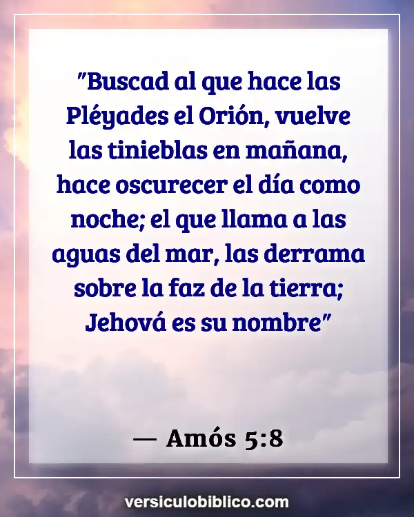 Versículos De La Biblia sobre Sol (Amós 5:8)