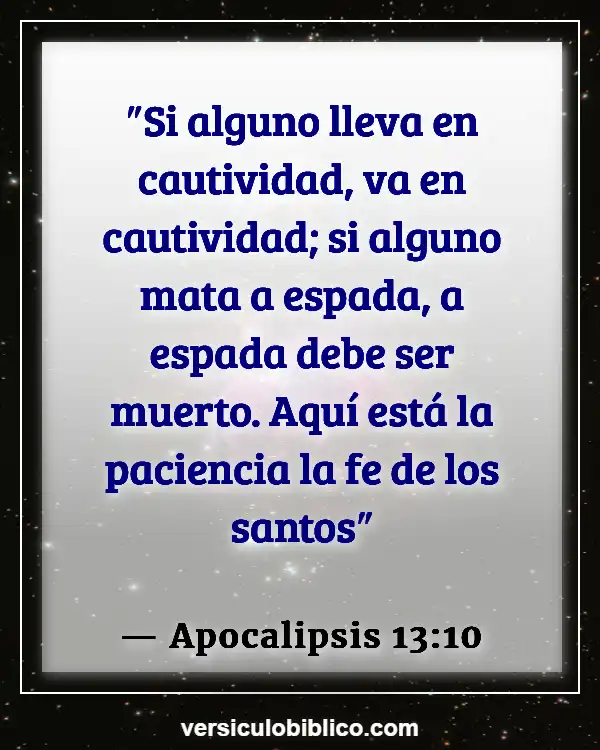 Versículos De La Biblia sobre Nuevo orden mundial (Apocalipsis 13:10)