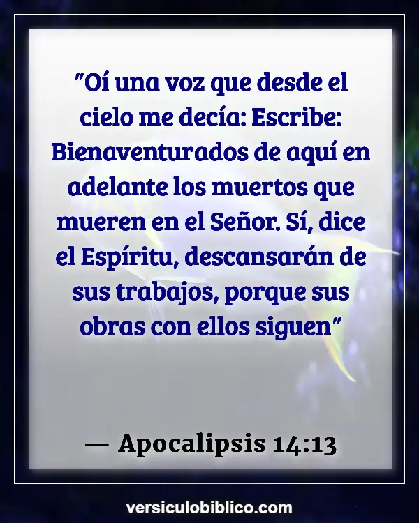 Versículos De La Biblia sobre La pérdida de un ser querido (Apocalipsis 14:13)