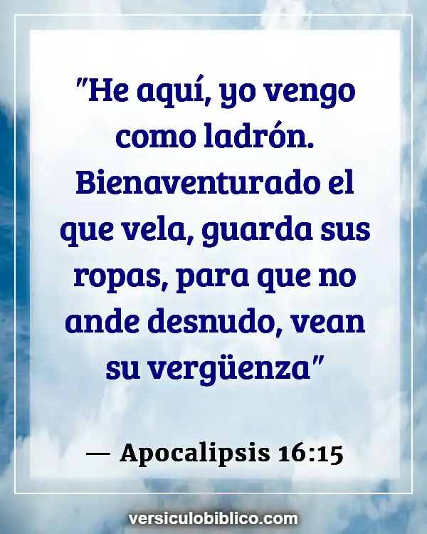 Versículos De La Biblia sobre Perserverancia (Apocalipsis 16:15)