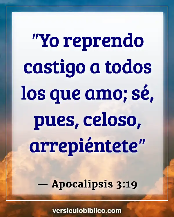 Versículos De La Biblia sobre Cometiendo errores (Apocalipsis 3:19)