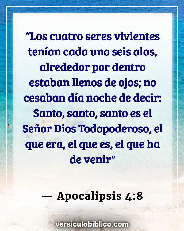 Versículos De La Biblia sobre Quien soy (Apocalipsis 4:8)