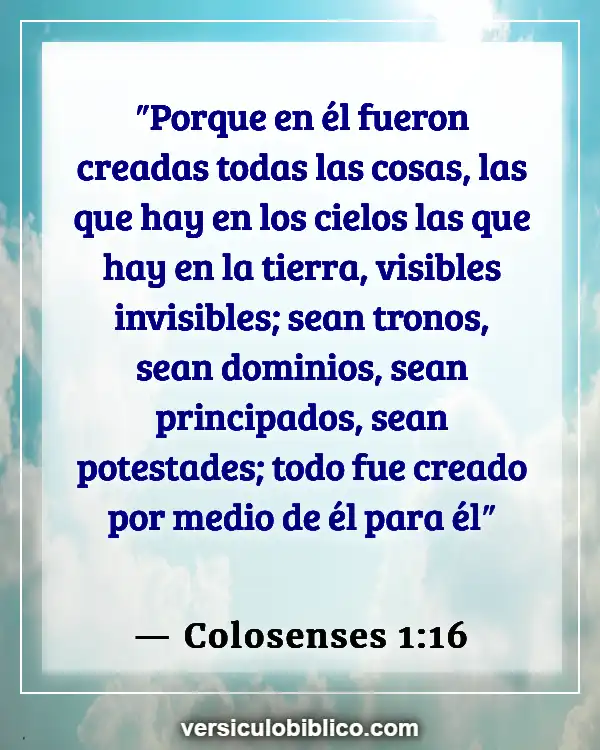 Versículos De La Biblia sobre Moviente (Colosenses 1:16)