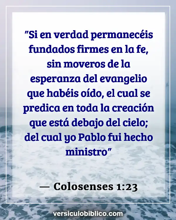 Versículos De La Biblia sobre Perserverancia (Colosenses 1:23)