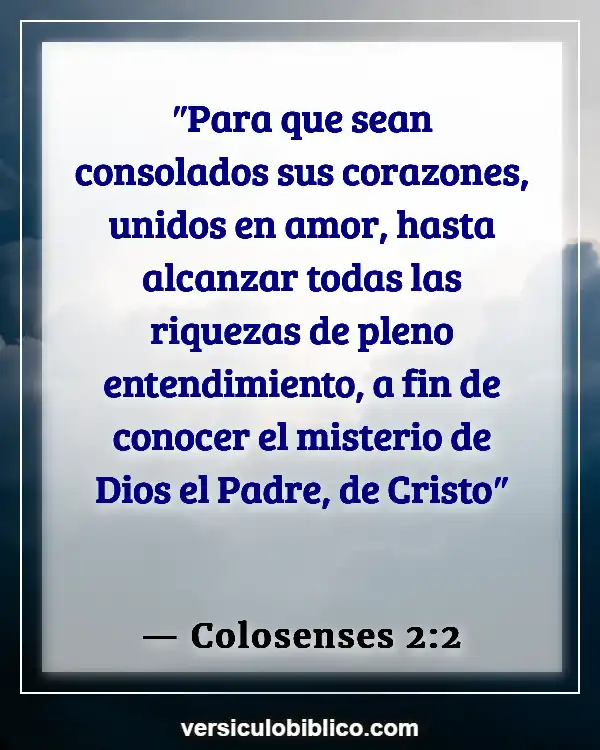 Versículos De La Biblia sobre Conocimiento (Colosenses 2:2)