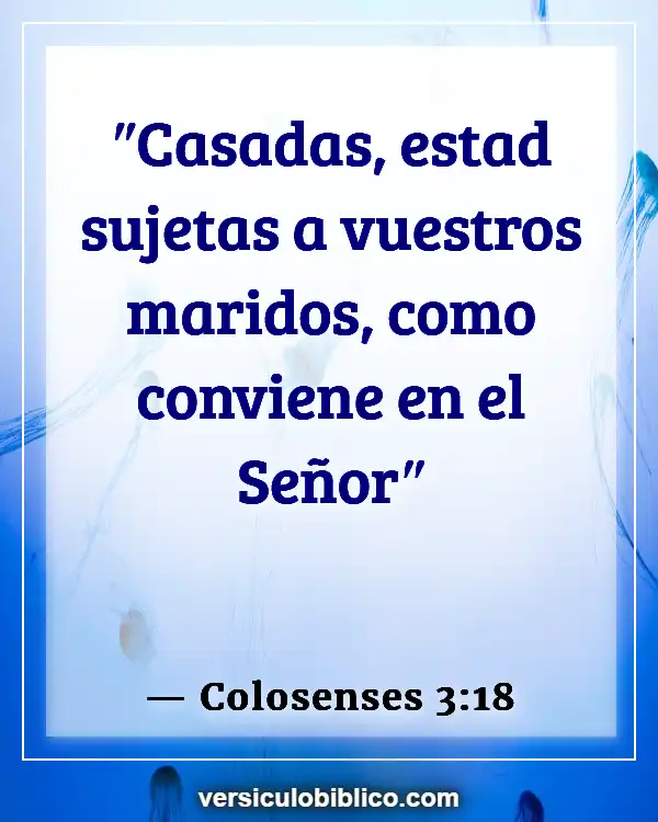 Versículos De La Biblia sobre Casamiento (Colosenses 3:18)