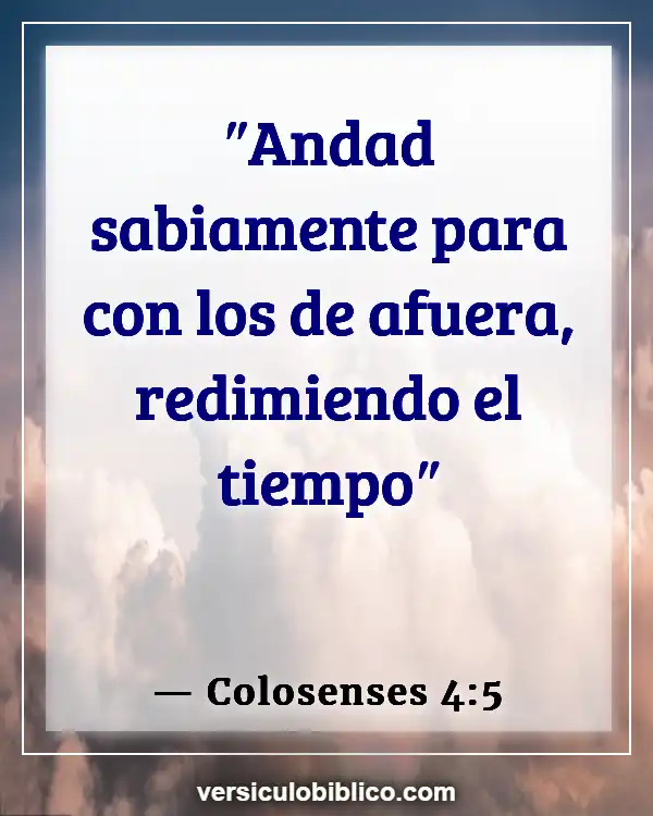 Versículos De La Biblia sobre Obedeciendo a tus padres (Colosenses 4:5)