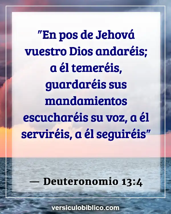 Versículos De La Biblia sobre Obedeciendo a Dios (Deuteronomio 13:4)