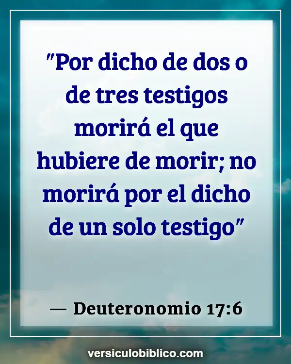 Versículos De La Biblia sobre Ser testigo (Deuteronomio 17:6)