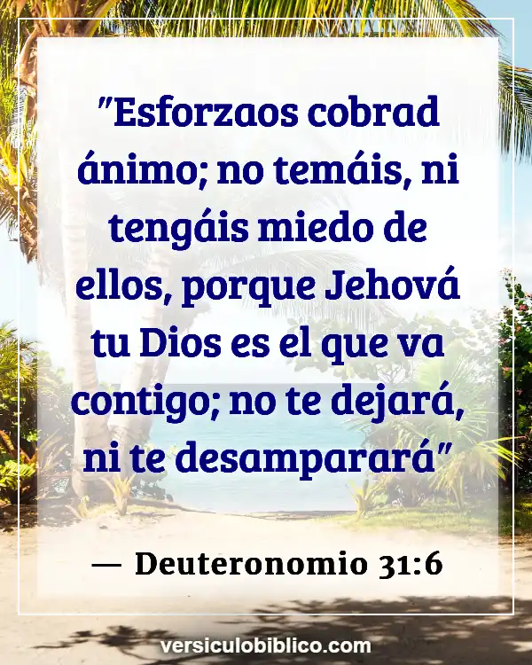 Versículos De La Biblia sobre Cosas nuevas (Deuteronomio 31:6)