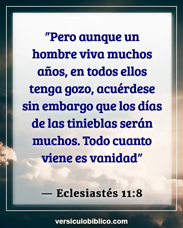 Versículos De La Biblia sobre Ir de fiesta (Eclesiastés 11:8)