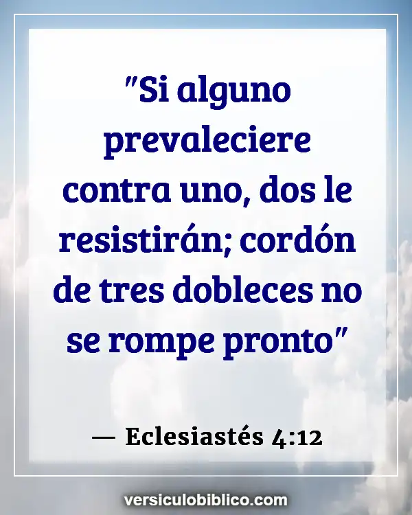 Versículos De La Biblia sobre Compromiso matrimonial (Eclesiastés 4:12)