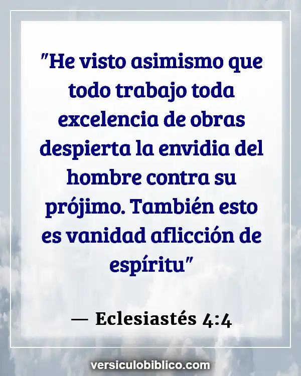 Versículos De La Biblia sobre No funciona (Eclesiastés 4:4)