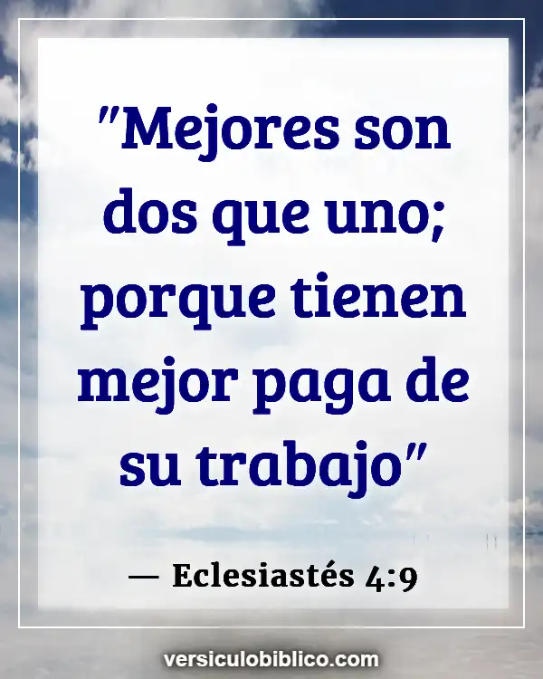 Versículos De La Biblia sobre Camaradería (Eclesiastés 4:9)