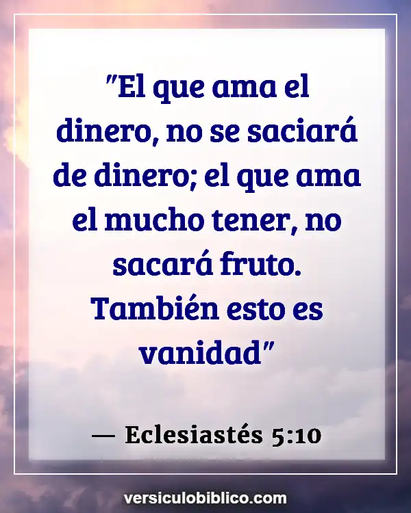 Versículos De La Biblia sobre Bendiciones de la casa (Eclesiastés 5:10)