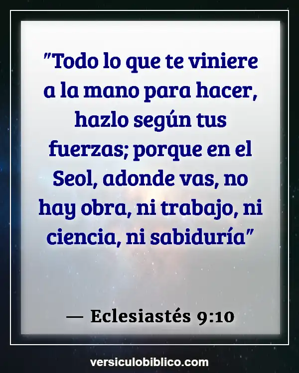 Versículos De La Biblia sobre Responsabilidad personal (Eclesiastés 9:10)