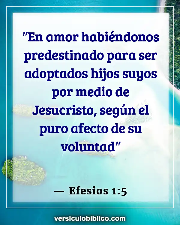 Versículos De La Biblia sobre Huérfanos (Efesios 1:5)