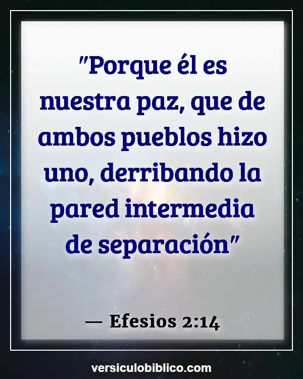 Versículos De La Biblia sobre Desigualdad (Efesios 2:14)