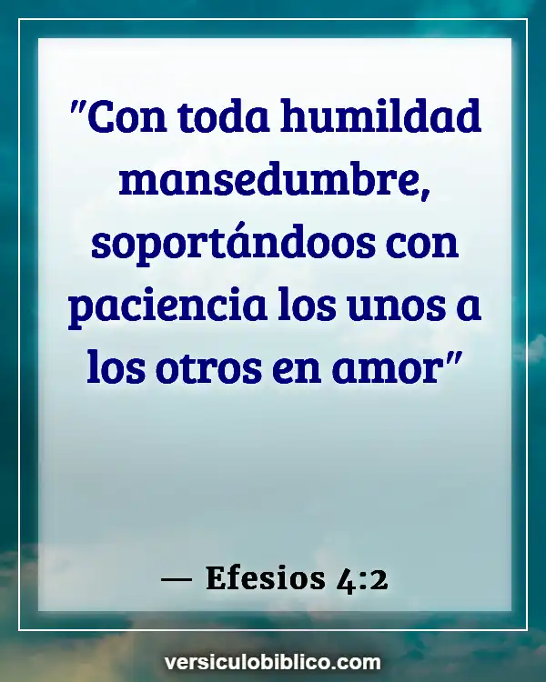 Versículos De La Biblia sobre Idioma (Efesios 4:2)