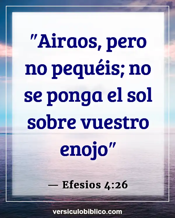 Versículos De La Biblia sobre Insultar (Efesios 4:26)