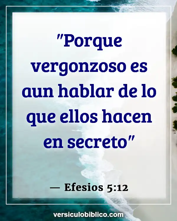 Versículos De La Biblia sobre Guardar secretos (Efesios 5:12)