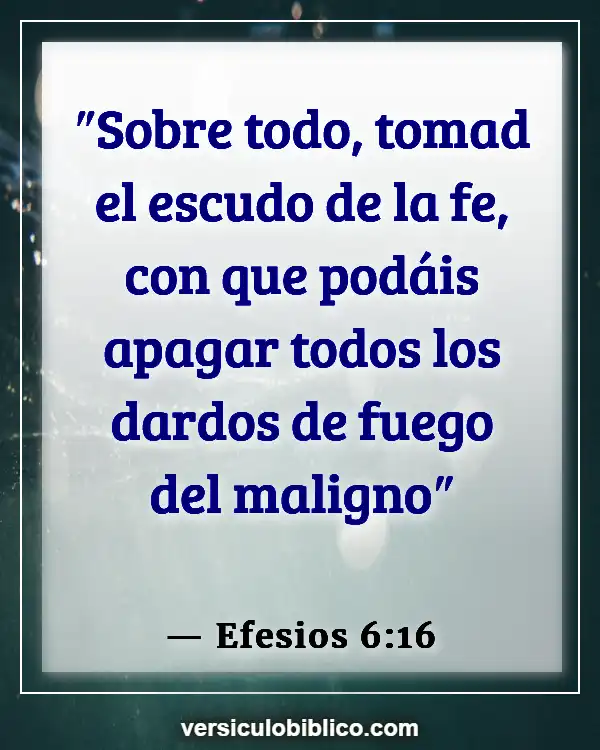 Versículos De La Biblia sobre Opresión (Efesios 6:16)