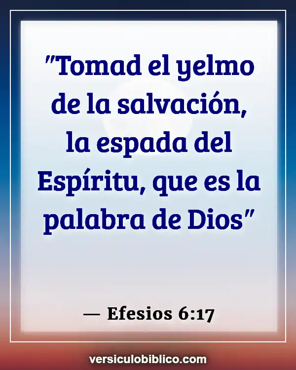 Versículos De La Biblia sobre Glorificando a Dios (Efesios 6:17)