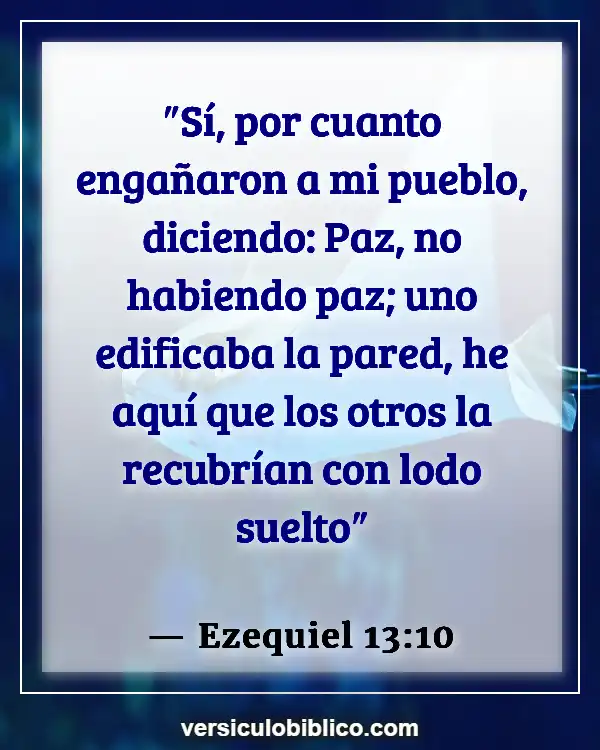 Versículos De La Biblia sobre Inventado excusas (Ezequiel 13:10)