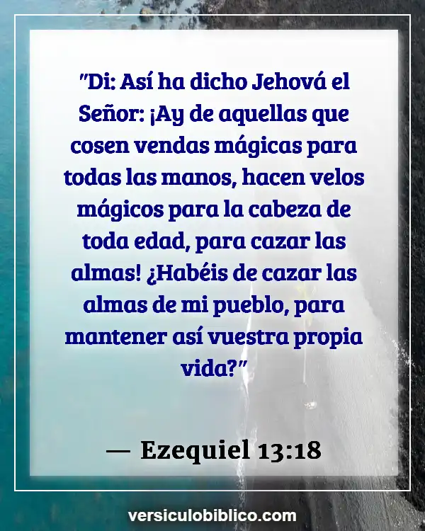 Versículos De La Biblia sobre Buena suerte (Ezequiel 13:18)