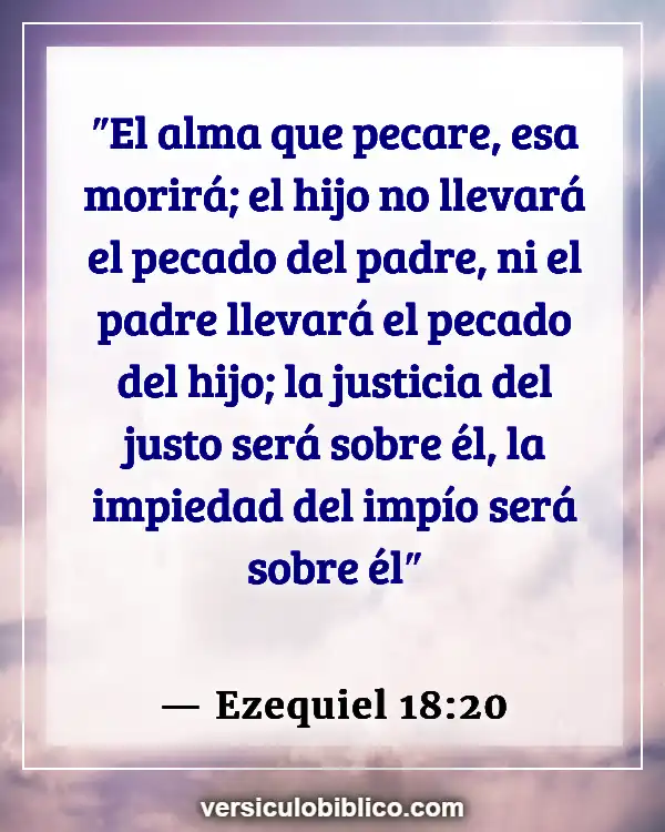 Versículos De La Biblia sobre Pulmones (Ezequiel 18:20)