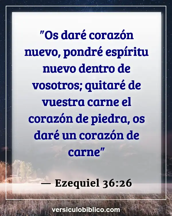 Versículos De La Biblia sobre Nueva vida (Ezequiel 36:26)