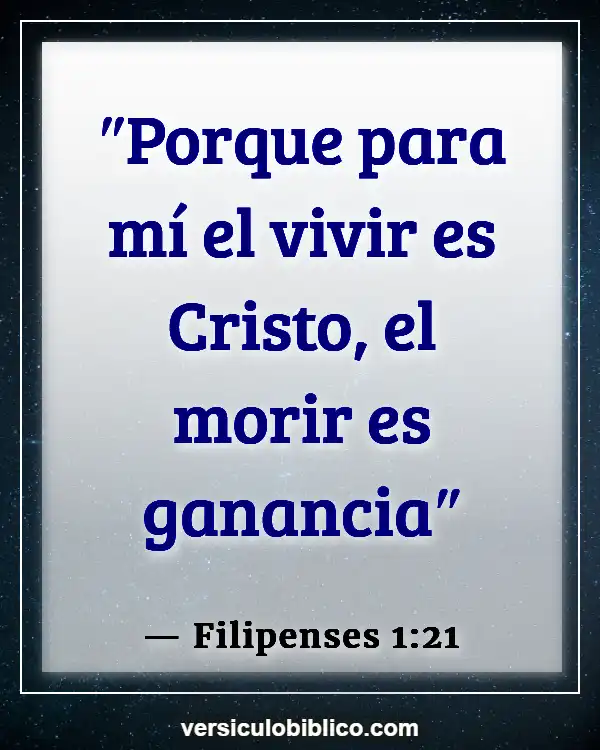 Versículos De La Biblia sobre Viviendo para hoy (Filipenses 1:21)