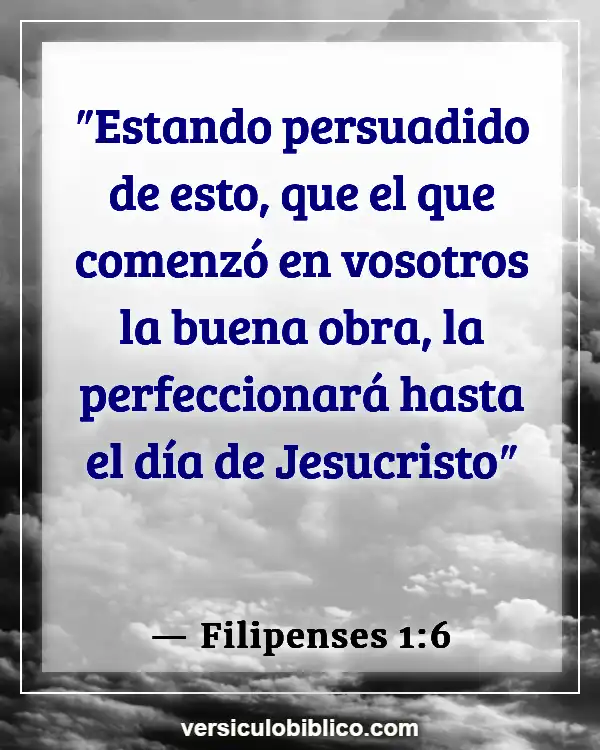 Versículos De La Biblia sobre Perserverancia (Filipenses 1:6)