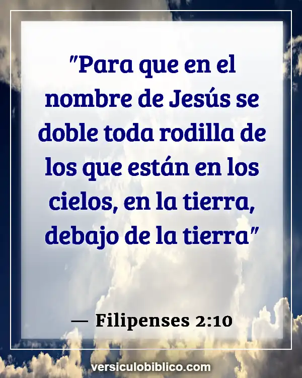 Versículos De La Biblia sobre Moviendo montañas (Filipenses 2:10)