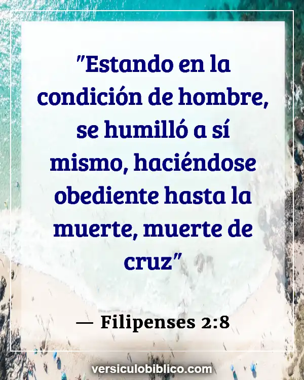 Versículos De La Biblia sobre Ser un sirviente (Filipenses 2:8)