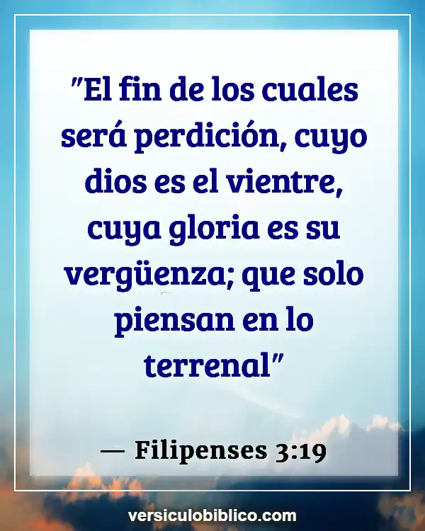 Versículos De La Biblia sobre Comer en exceso (Filipenses 3:19)