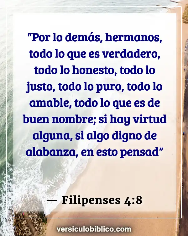 Versículos De La Biblia sobre Intromisión (Filipenses 4:8)