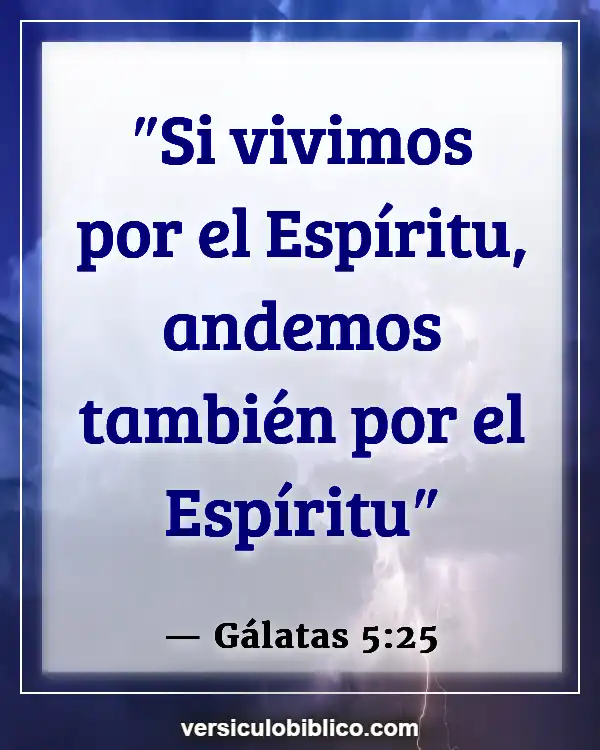 Versículos De La Biblia sobre Belleza interior (Gálatas 5:25)