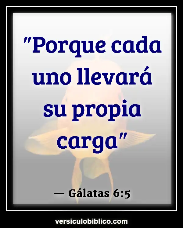 Versículos De La Biblia sobre Responsabilidad personal (Gálatas 6:5)