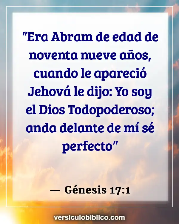 Versículos De La Biblia sobre Viviendo la vida al maximo (Génesis 17:1)