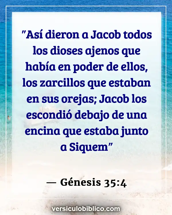 Versículos De La Biblia sobre Usar joyas (Génesis 35:4)