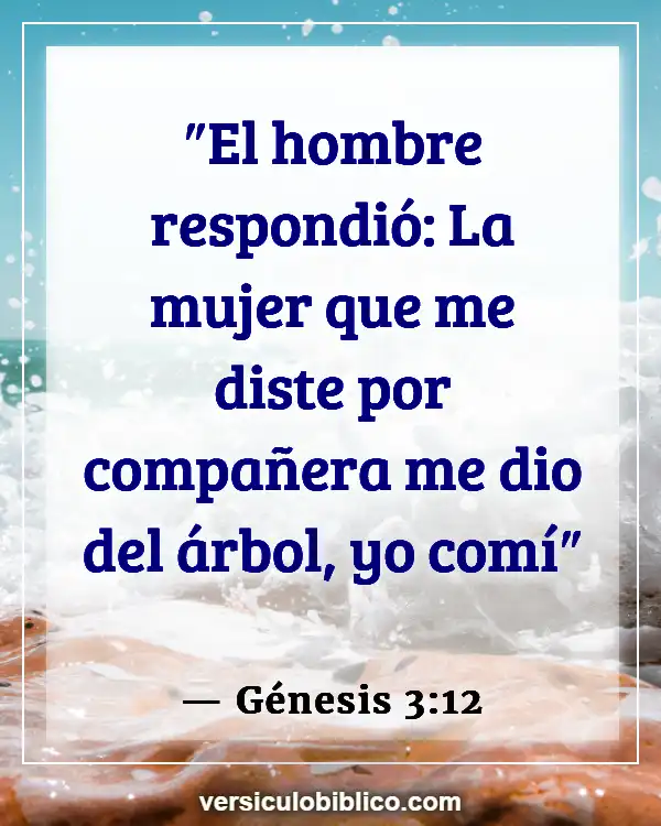 Versículos De La Biblia sobre Inventado excusas (Génesis 3:12)