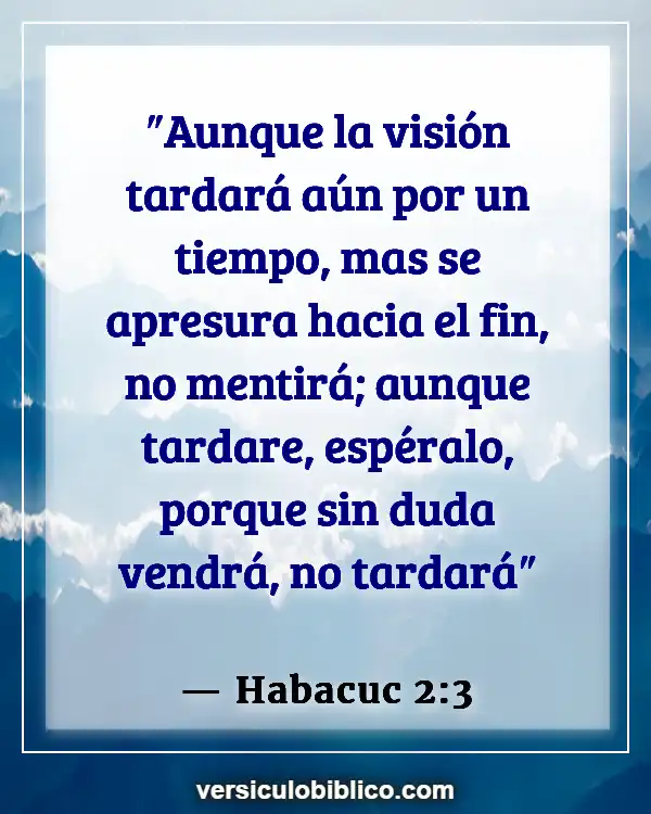 Versículos De La Biblia sobre Obstáculos (Habacuc 2:3)