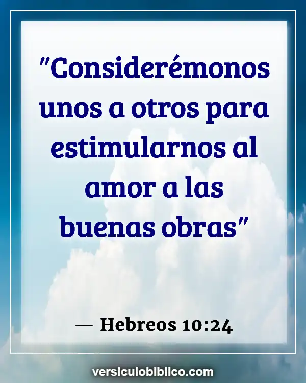 Versículos De La Biblia sobre Amar a tus hermanos (Hebreos 10:24)